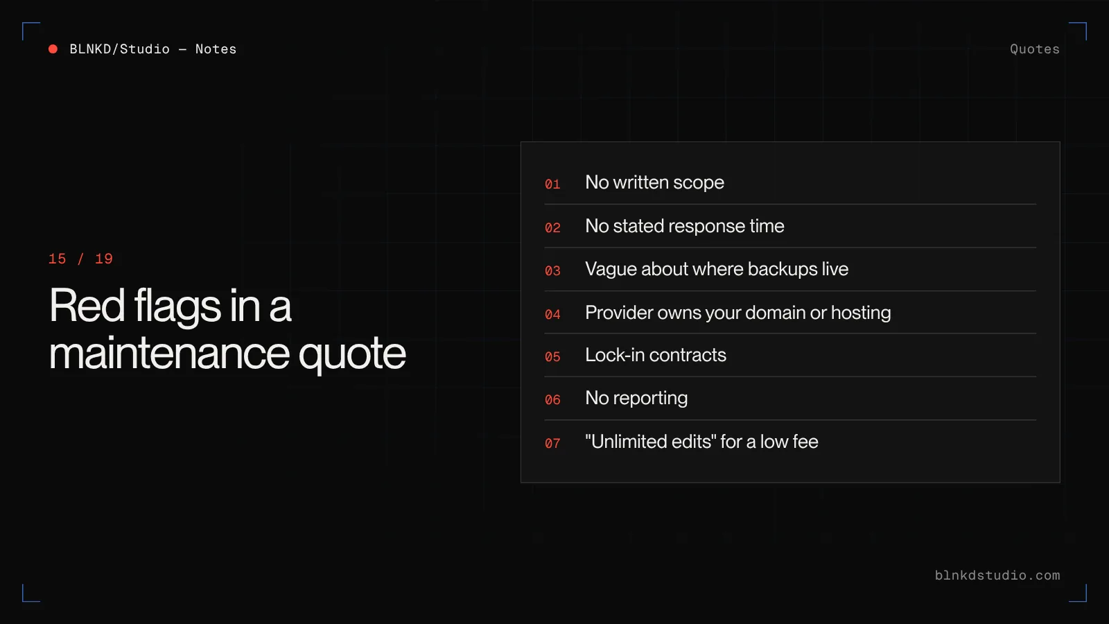 Red flags in a website maintenance quote: no written scope, no response time, vague backups, provider-owned accounts, lock-in contracts, no reporting, unlimited edits for a low fee