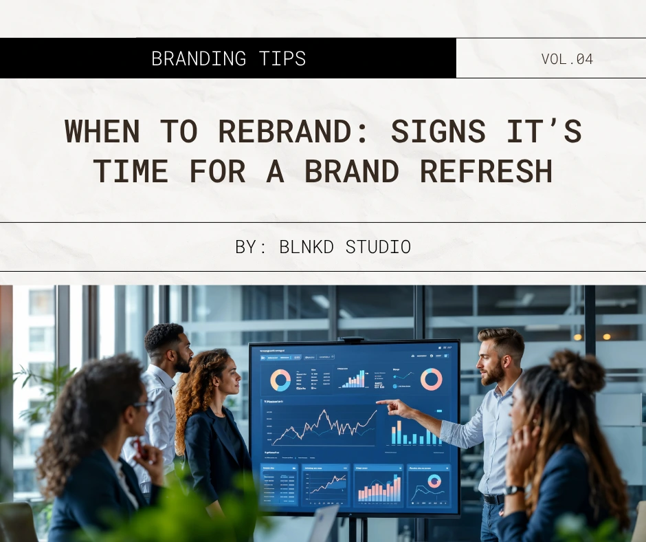 When to Rebrand Your Business: 12 Clear Signs It’s Time