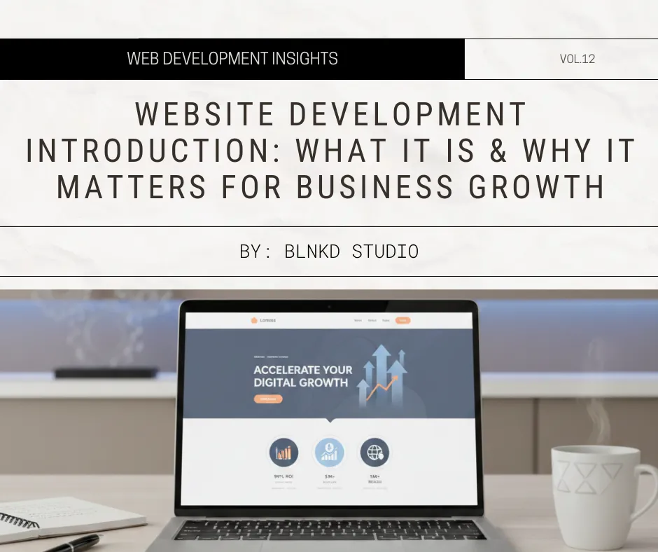 Website Development Introduction: What It Is & Why It Matters for Business Growth